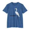 No Egrets Unisex Tee - Image 4