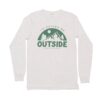 Be Outside Unisex Long Sleeve | Keep Nature Wild