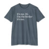 I'm the Birder It's Me Unisex CVC Jersey T-shirt - Image 2
