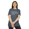 I'm the Birder It's Me Unisex CVC Jersey T-shirt